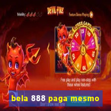 bela 888 paga mesmo